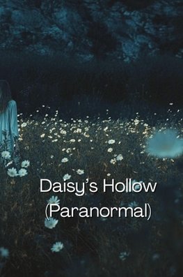 Daisy's Hollow (Paranormal)