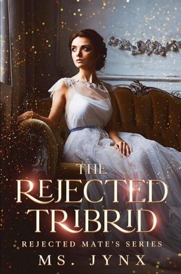 The Rejected Tribrid