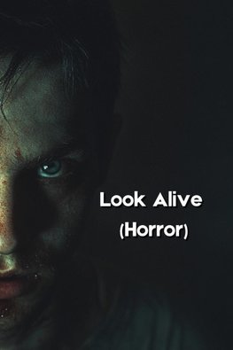 Look Alive (Horror)