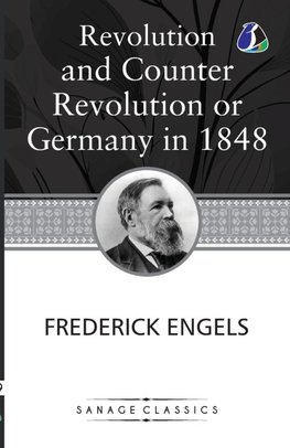 Revolution and Counter-Revolution; Or, Germany in 1848