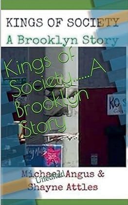 Kings of Society....A Brooklyn Story