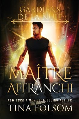 Maître Affranchi (Les Gardiens de la Nuit - Tome 2)