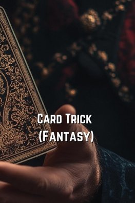 Card Trick (Fantasy)