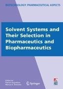 Solvent Systems and Their Selection in Pharmaceutics and Biopharmaceutics