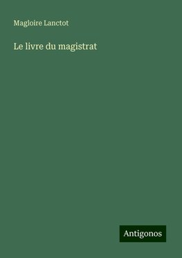 Le livre du magistrat