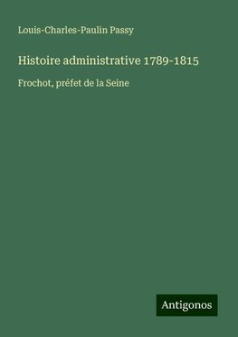 Histoire administrative 1789-1815