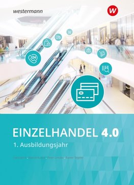 Einzelhandel 4.0. 1. Ausbildungsjahr Schulbuch