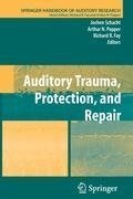 Auditory Trauma, Protection and Repair