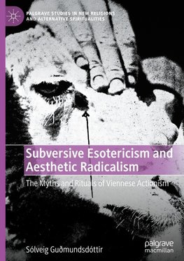 Subversive Esotericism and Aesthetic Radicalism