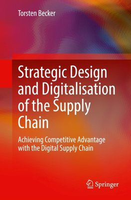 Strategic Design and Digitalisation of the Supply Chain