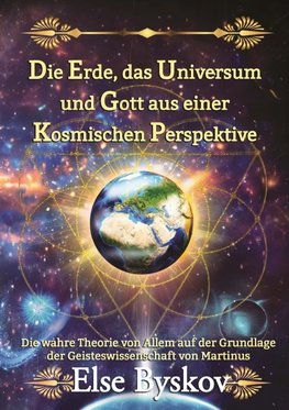 Die Erde, das Universum und Gott aus einer kosmischen Perspektive