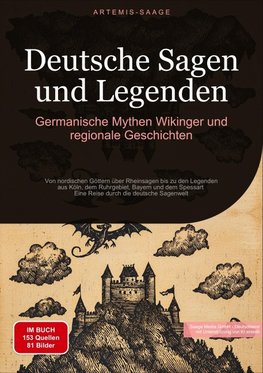 Deutsche Sagen und Legenden: Germanische Mythen, Wikinger und regionale Geschichten