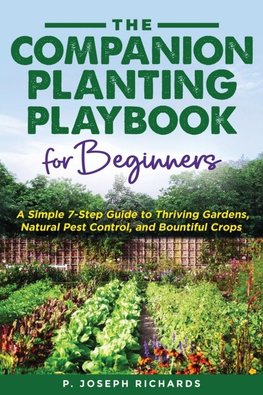 The Companion Planting Playbook for Beginners