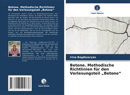 Betone. Methodische Richtlinien für den Vorlesungsteil "Betone"