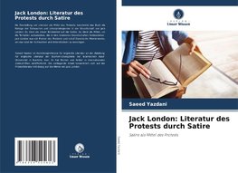 Jack London: Literatur des Protests durch Satire