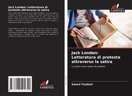 Jack London: Letteratura di protesta attraverso la satira