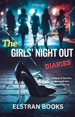 The Girls' Night Out Diaries