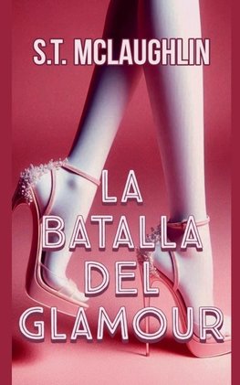 La Batalla del Glamour