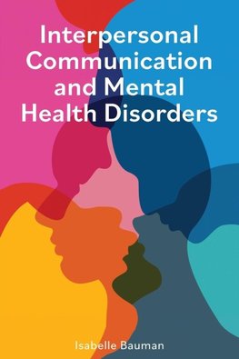 Interpersonal Communication and Mental Health Disorders