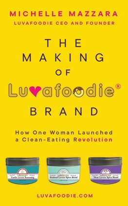 The Making of Luvafoodie® Brand