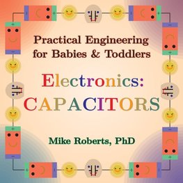 Practical Engineering for Babies & Toddlers - Electronics