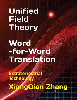 Unified Field Theory (Word-for-Word Translation)