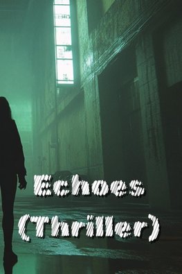 Echoes (Thriller)