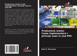 Produzione snella: Come implementare i principi Lean in una PMI