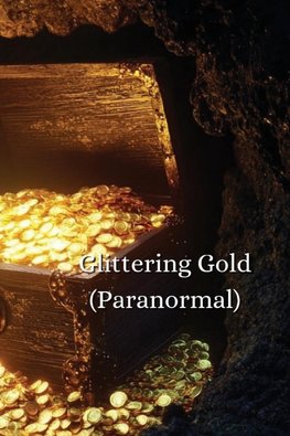 Glittering Gold (Paranormal)