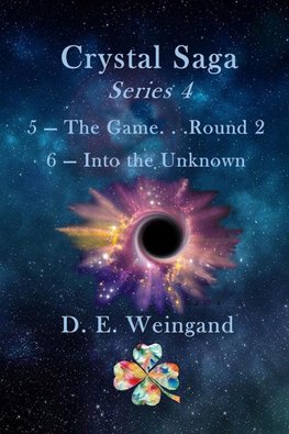 Chrystal Saga Series 4, 5-The Game. . .Round 2 and 6-Into the Unknown