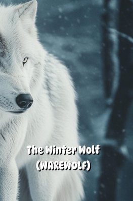 The Winter Wolf (WAREWOLF)