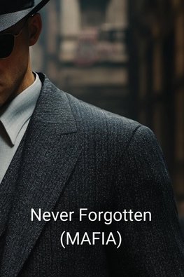 Never Forgotten (MAFIA)