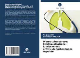 Pleuratuberkulose: Epidemiologische, klinische und entwicklungsbezogene Aspekte