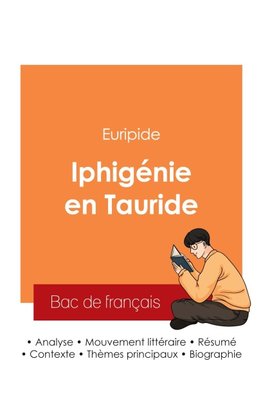 Réussir son Bac de français 2025 : Analyse de la pièce Iphigénie en Tauride de Euripide