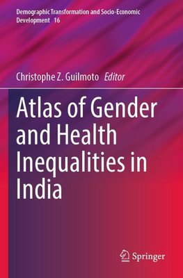 Atlas of Gender and Health Inequalities in India