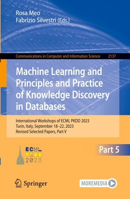 Machine Learning and Principles and Practice of Knowledge Discovery in Databases