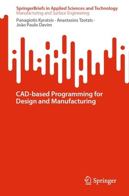 CAD-based Programming for Design and Manufacturing