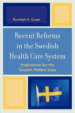 Recent Reforms in the Swedish Health Care System