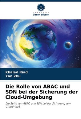 Die Rolle von ABAC und SDN bei der Sicherung der Cloud-Umgebung