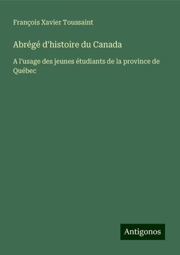 Abrégé d'histoire du Canada