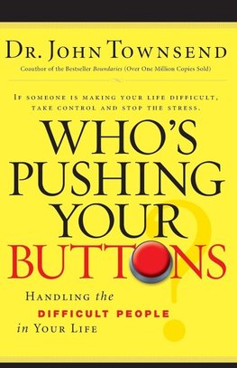 Who's Pushing Your Buttons?