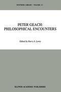 Peter Geach: Philosophical Encounters