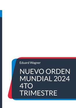 Nuevo Orden Mundial 2024 4to trimestre