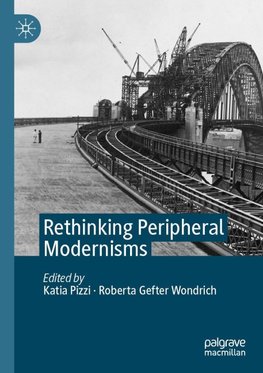 Rethinking Peripheral Modernisms