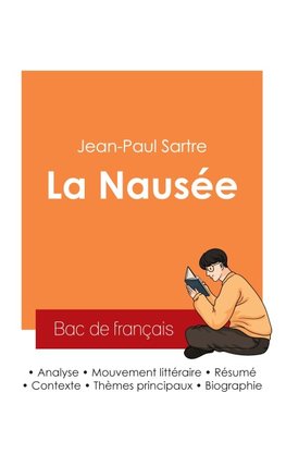 Réussir son Bac de français 2025 : Analyse de La Nausée de Jean-Paul Sartre