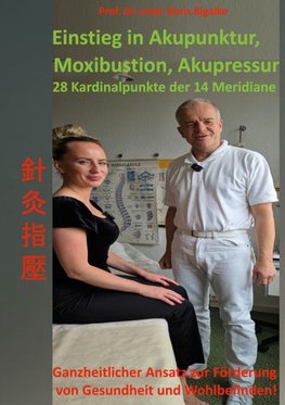 Einstieg in Akupunktur, Moxibustion, Akupressur