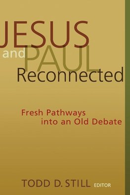 Jesus and Paul Reconnected