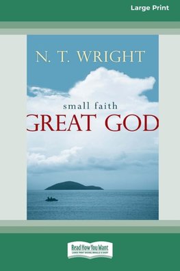 Small Faith - Great God (16pt Large Print Format)