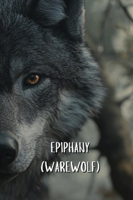 EPIPHANY (WEREWOLF)