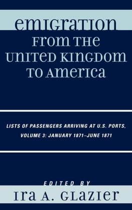 Emigration from the United Kingdom to America, Volume 3